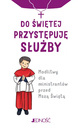 Okładka: Do świętej przystępuję służby.
