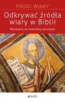 Okładka: Odkrywać źródła wiary w Biblii