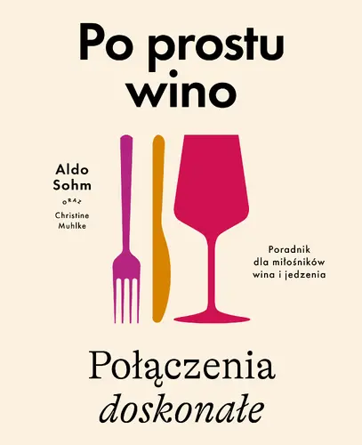 Okładka: Po prostu wino. Połączenia doskonałe