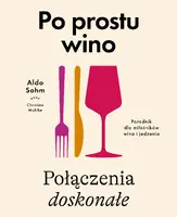 Okładka: Po prostu wino. Połączenia doskonałe