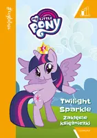 Okładka: Zaklęcie Księżniczki. My Little Pony. #Czytelnia