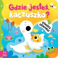 Okładka: Otwórz okienko! Gdzie jesteś, kaczuszko?