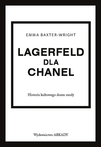 Okładka: Lagerfeld dla Chanel. Historia kultowego domu mody