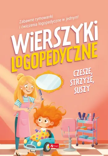 Okładka: Wierszyki logopedyczne. Czesze, strzyże, suszy