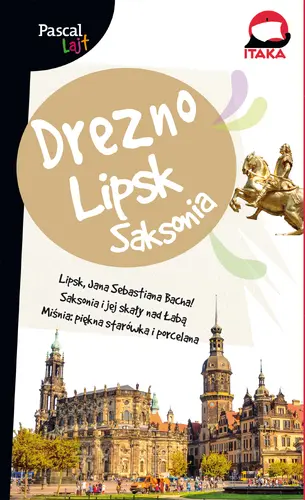 Okładka: Drezno, Lipsk i Saksonia.Pascal Lajt