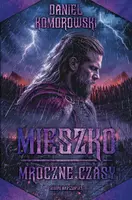 Okładka: Mieszko. Mroczne czasy