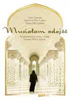 Okładka: Musiałam odejść. Wspomnienia żony i syna Osamy bin Ladena