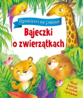 Okładka: Opowieści na 5 minut. Bajeczki o zwierzątkach