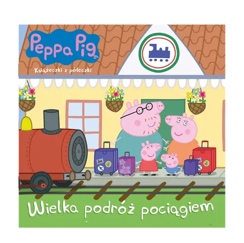 Okładka: Peppa Pig. Książeczki z półeczki. Wielka podróż pociągiem