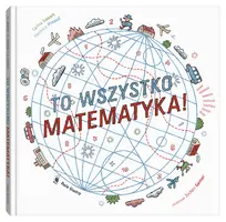 Okładka: To wszystko matematyka!