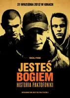 Okładka: Jesteś Bogiem. Historia Paktofoniki