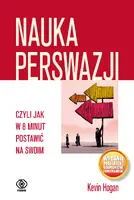 Okładka: Nauka perswazji, czyli jak w 8 minut postawić na swoim