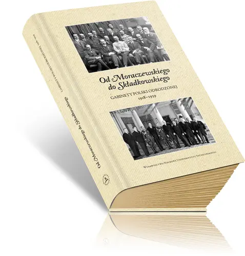 Okładka: Od Moraczewskiego do Składkowskiego. Gabinety Polski odrodzonej