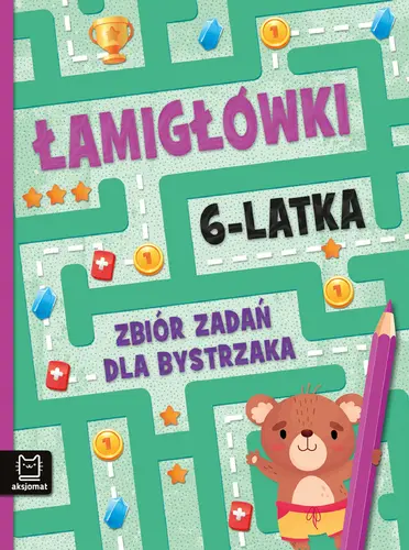 Okładka: Łamigłówki 6-latka. Zbiór zadań dla bystrzaka