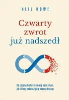 Okładka: Czwarty zwrot już nadszedł Co sezony historii mówią nam o tym, jak i kiedy zakończy się obecny kryzys