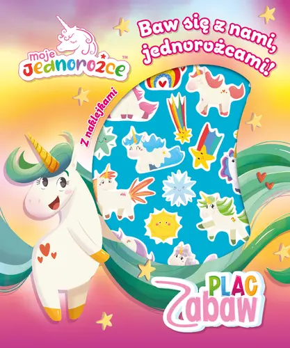 Okładka: Moje Jednorożce. Plac Zabaw. Baw się z nami jednorożcami!