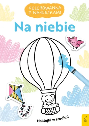 Okładka: Kolorowanka z naklejkami. Na niebie