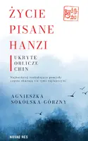 Okładka: Życie pisane Hanzi. Ukryte oblicze Chin