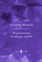 Okładka: Kolekcja Jubileuszowa W.A.B. Wspomnienia brudnego anioła