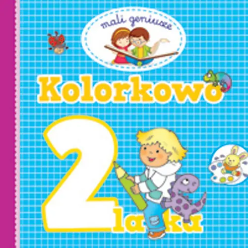 Okładka: Mali geniusze. Kolorkowo 2 latka