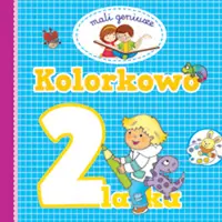 Okładka: Mali geniusze. Kolorkowo 2 latka