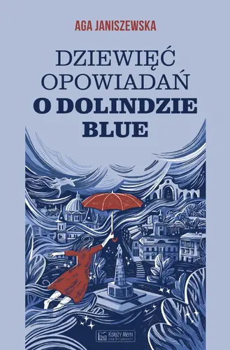 Okładka: Dziewięć opowiadań o Dolindzie Blue