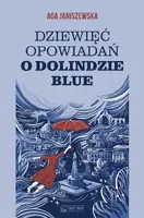 Okładka: Dziewięć opowiadań o Dolindzie Blue