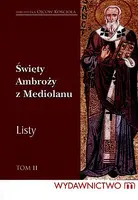 Okładka: Święty Ambroży z Mediolanu. Listy. Tom II