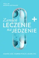 Okładka: Zamień leczenie na jedzenie