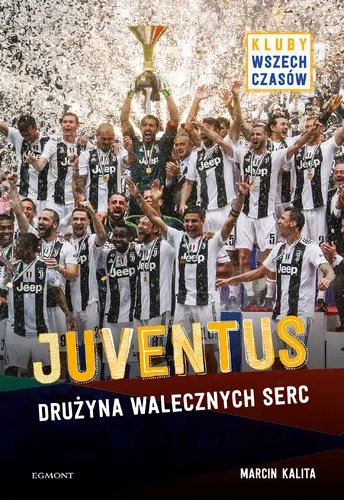 Okładka: Juventus. Drużyna walecznych serc