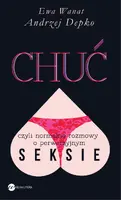 Okładka: Chuć czyli normalne rozmowy o perwersyjnym seksie