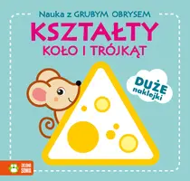 Okładka: Nauka z grubym obrysem. Kształty. Koło i trójkąt