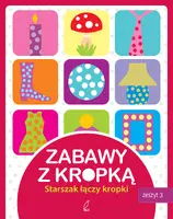 Okładka: Zabawy z kropką. Zeszyt trzeci