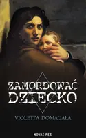 Okładka: Zamordować dziecko
