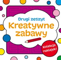 Okładka: Kreatywne zabawy. Zeszyt drugi