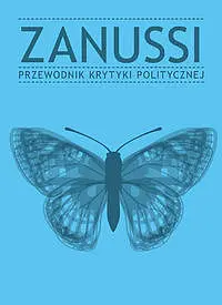 Okładka: Zanussi Przewodnik Krytyki Politycznej