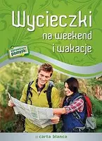 Okładka: Wycieczki na weekend i wakacje