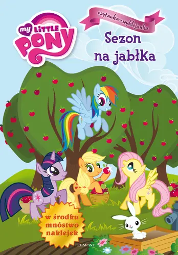 Okładka: Mój  kucyk Pony. Sezon na jabłka.