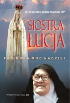 Okładka: Siostra Łucja. Fatimska moc nadziei
