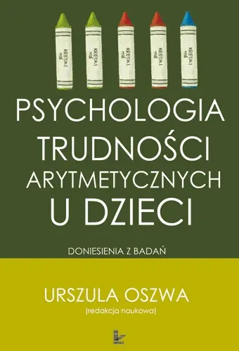 Okładka: Psychologia trudności arytmetycznych u dzieci