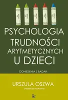 Okładka: Psychologia trudności arytmetycznych u dzieci