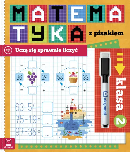 Okładka: Matematyka z pisakiem. Uczę się sprawnie liczyć. Klasa 2