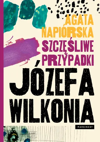 Okładka: Szczęśliwe przypadki Józefa Wilkonia