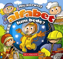 Okładka: Mój pierwszy alfabet. Kim będę?
