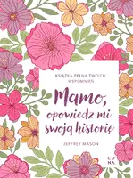 Okładka: Mamo, opowiedz mi swoją historię