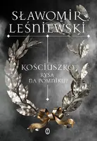 Okładka: Kościuszko. Rysa na pomniku?
