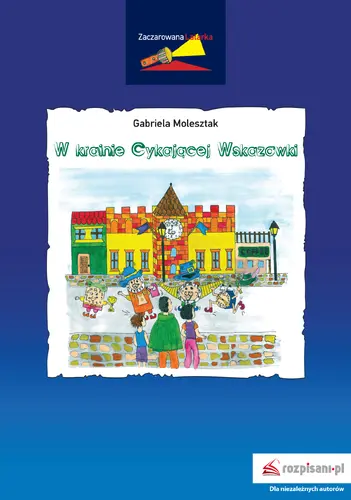 Okładka: Zaczarowana latarka. W krainie Cykającej Wskazówki