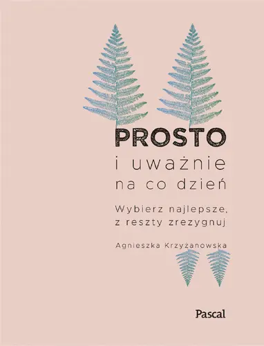 Okładka: Prosto i uważnie na co dzień. Nowe wydanie