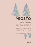 Okładka: Prosto i uważnie na co dzień. Nowe wydanie