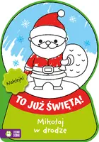 Okładka: To już Święta! Mikołaj w drodze